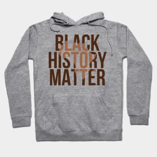 Black History Matter, Black History Month, Black Lives Matter, African American History Hoodie